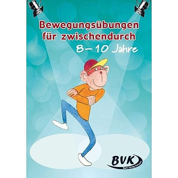 Bewegungsübungen für zwischendurch - 8 - 10 Jahre, Mieke De Leenheer, Gertjan De Smet, Hugo Laurent