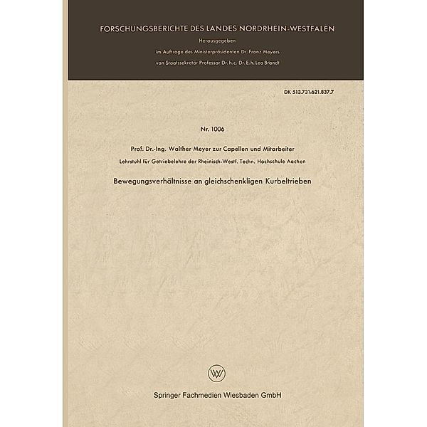Bewegungsverhältnisse an gleichschenkligen Kurbeltrieben / Forschungsberichte des Landes Nordrhein-Westfalen Bd.1006, Walther Meyer zur Capellen