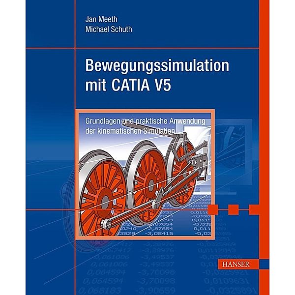 Bewegunssimulation mit CATIA V5, Michael Schuth, Jan Meeth