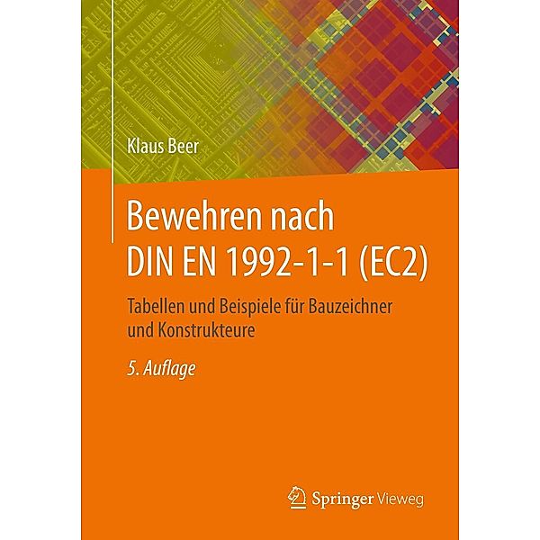 Bewehren nach DIN EN 1992-1-1 (EC2), Klaus Beer