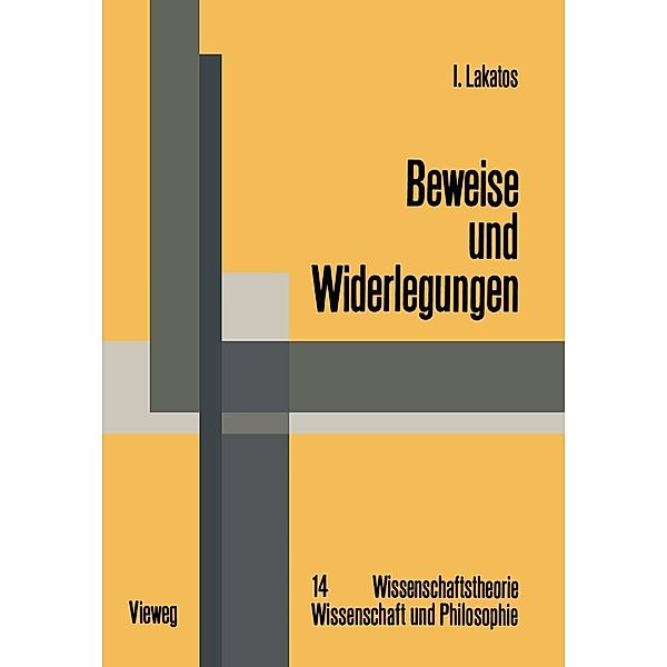 Beweise und Widerlegungen / Wissenschaftstheorie, Wissenschaft und Philosophie, Imre Lakatos