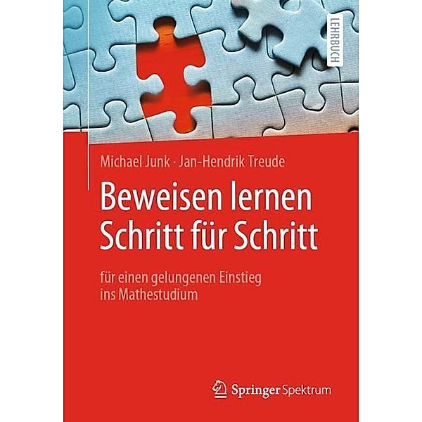 Beweisen lernen Schritt für Schritt, Michael Junk, Jan-Hendrik Treude