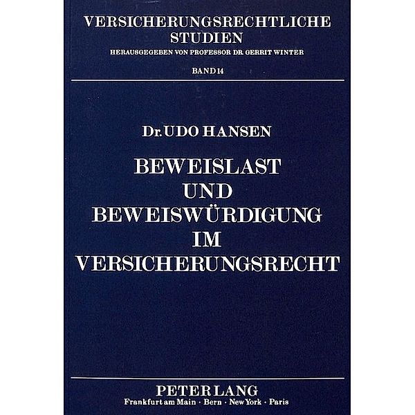 Beweislast und Beweiswürdigung im Versicherungsrecht, Udo Hansen