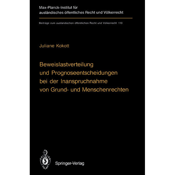 Beweislastverteilung und Prognoseentscheidungen bei der Inanspruchnahme von Grund- und Menschenrechten, Juliane Kokott