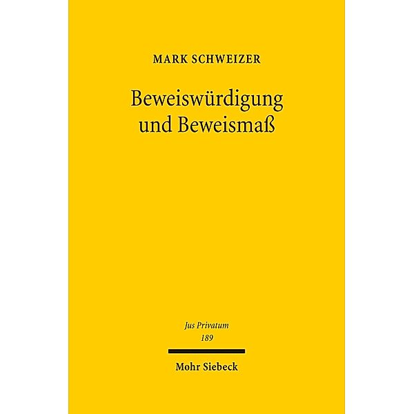 Beweiswürdigung und Beweismaß, Mark Schweizer