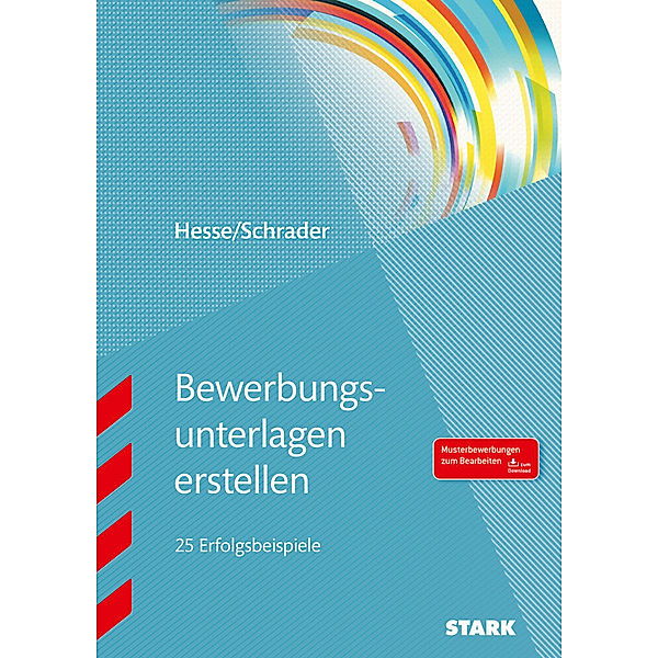 Bewerbungsratgeber / Bewerbungsunterlagen erstellen, Jürgen Hesse, Hans Christian Schrader