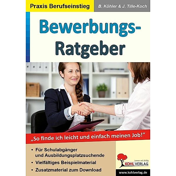 Bewerbungsratgeber / Praxis Berufseinstieg, Beate Köhler, Jürgen Tille-Koch