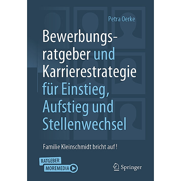 Bewerbungsratgeber und Karrierestrategie für Einstieg, Aufstieg und Stellenwechsel, Petra Oerke