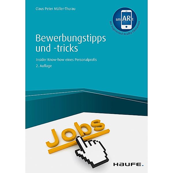 Bewerbungstipps und -tricks / Haufe Fachbuch, Claus Peter Müller-Thurau