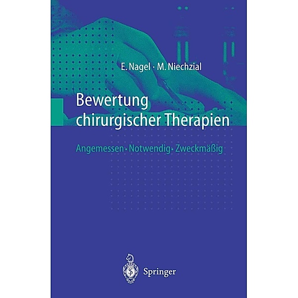 Bewertung chirurgischer Therapien, Eckhard Nagel, Michael Niechzial