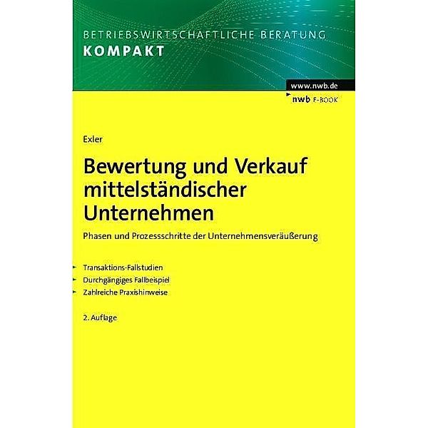 Bewertung und Verkauf mittelständischer Unternehmen / Betriebswirtschaftliche Beratung kompakt, Markus W. Exler