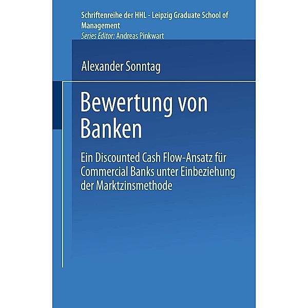 Bewertung von Banken / Schriftenreihe der HHL Leipzig Graduate School of Management, Alexander Sonntag