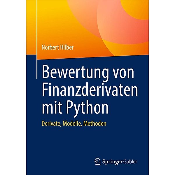 Bewertung von Finanzderivaten mit Python, Norbert Hilber