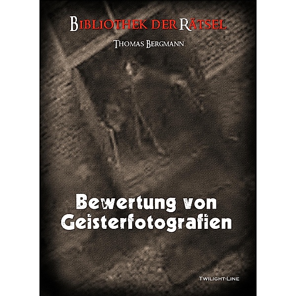 Bewertung von Geisterfotografien, Thomas Bergmann