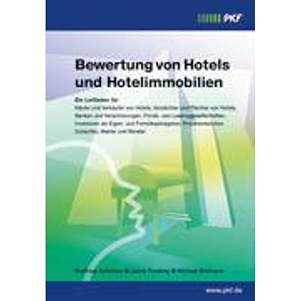 Bewertung von Hotels und Hotelimmobilien, C. W. Matthias Schröder, Jakob Forstnig, Michael Widmann