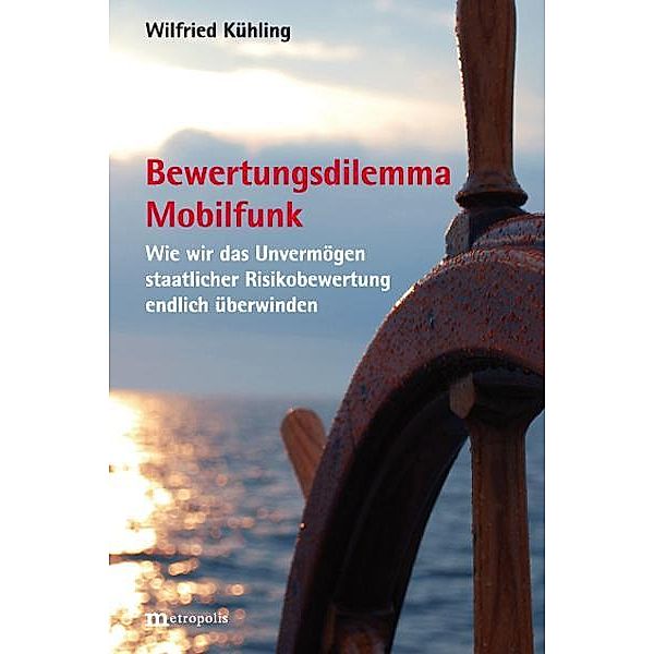 Bewertungsdilemma Mobilfunk, Wilfried Kühling