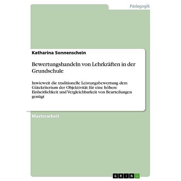 Bewertungshandeln von Lehrkräften in der Grundschule, Katharina Sonnenschein