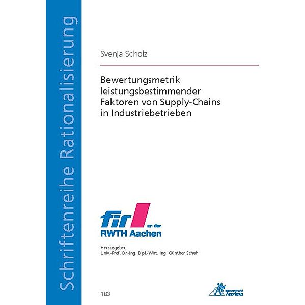 Bewertungsmetrik leistungsbestimmender Faktoren von Supply-Chains in Industriebetrieben, Svenja Scholz