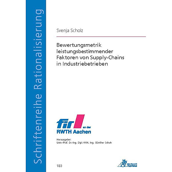 Bewertungsmetrik leistungsbestimmender Faktoren von Supply-Chains in Industriebetrieben, Svenja Scholz