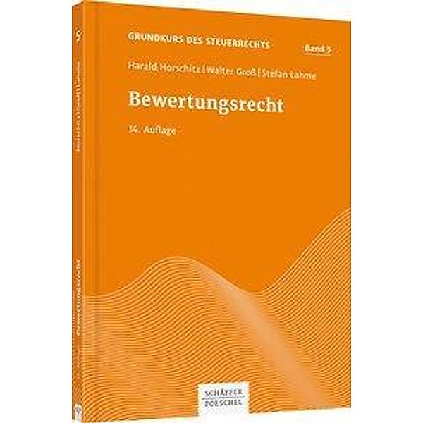 Bewertungsrecht, Harald Horschitz, Walter Groß, Peter Schnur