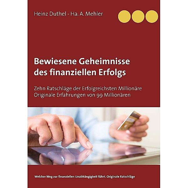 Bewiesene Geheimnisse des finanziellen Erfolgs, Heinz Duthel, Ha. A. Mehler