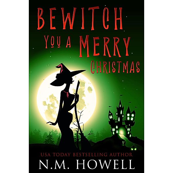 Bewitch You a Merry Christmas (Brimstone Bay Mysteries, #3) / Brimstone Bay Mysteries, N. M. Howell