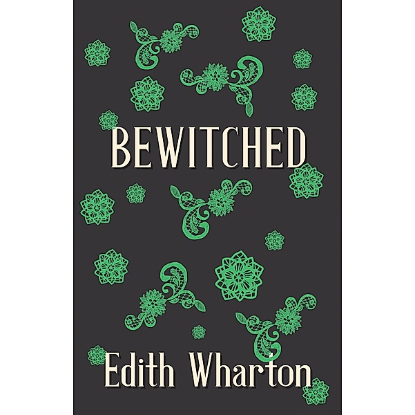 Bewitched, Edith Wharton