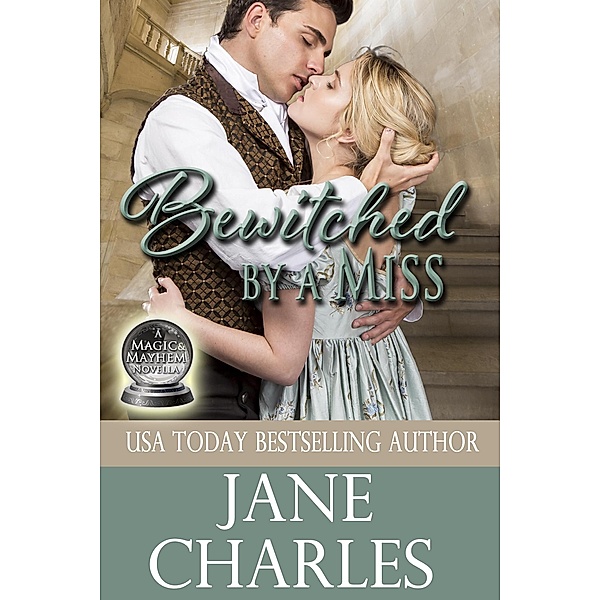 Bewitched by a Miss (Magic and Mayhem, #5) / Magic and Mayhem, Jane Charles