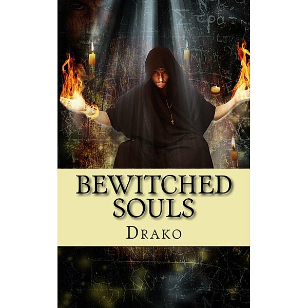 Bewitched Souls (The Coven #1) / The Coven, Drako