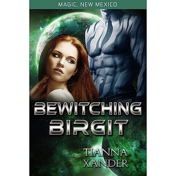 Bewitching Birgit (Magic New Mexico / Zolon Warriors) / Magic New Mexico / Zolon Warriors, Tianna Xander