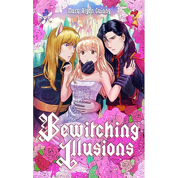 Bewitching Illusions: Yandere Prince (The Yandere, #1) / The Yandere, Mary Algen Guiang