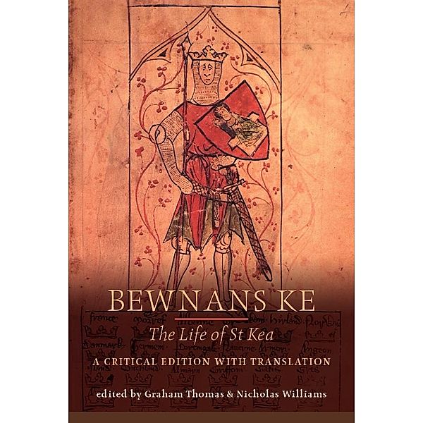 Bewnans Ke / The Life of St Kea / Exeter Medieval, Graham Thomas, Nicholas Williams