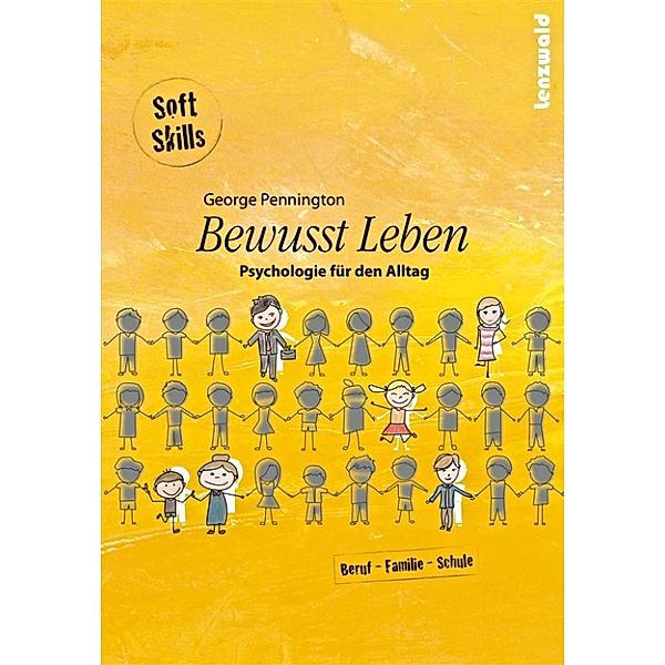 Bewusst Leben - Psychologie für den Alltag, George Pennington