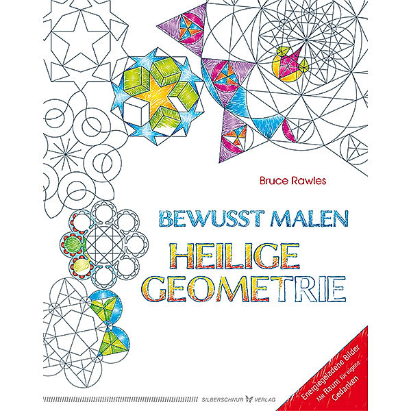 Bewusst malen - Heilige Geometrie, Rawles Bruce