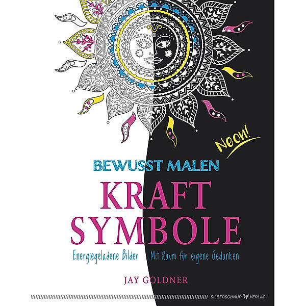 Bewusst malen - Kraftsymbole, Jay Goldner