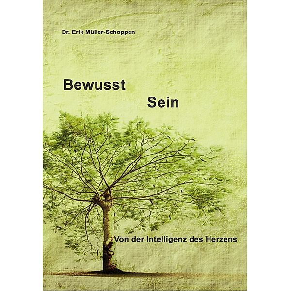 Bewusst  Sein, Erik Müller-Schoppen