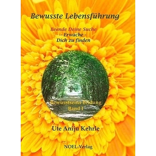 Bewusste Lebensführung, Ute A. Kehrle