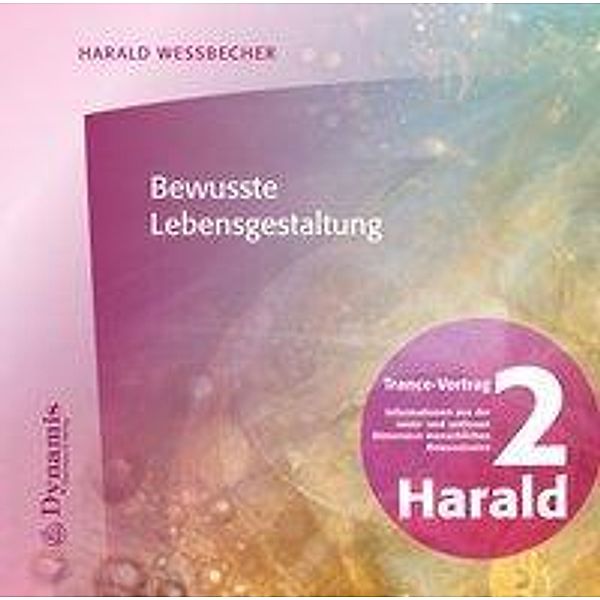 Bewusste Lebensgestaltung, 1 Audio-CD, Harald Wessbecher