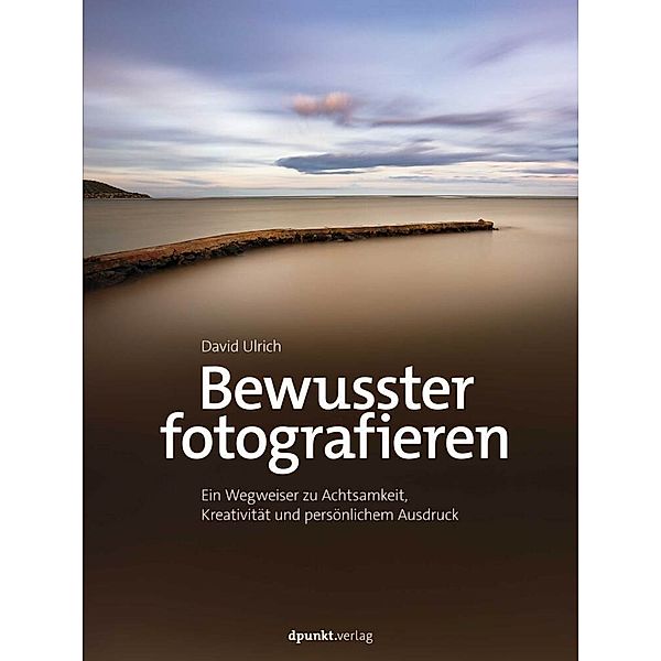 Bewusster fotografieren, David Ulrich