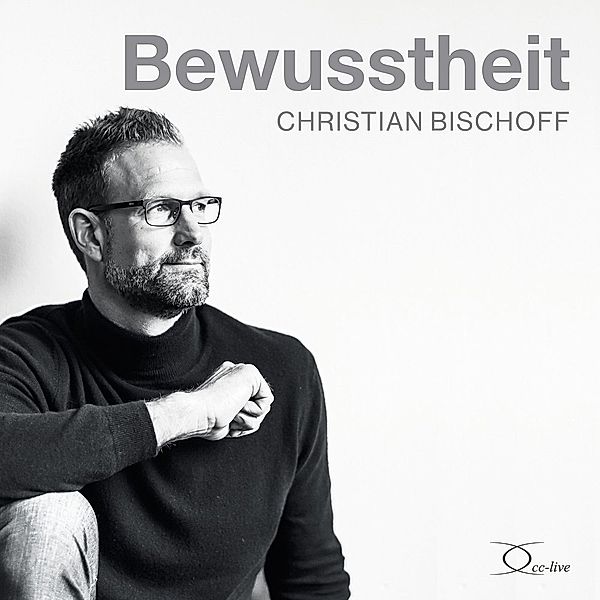 Bewusstheit,7 Audio-CD, Christian Bischoff