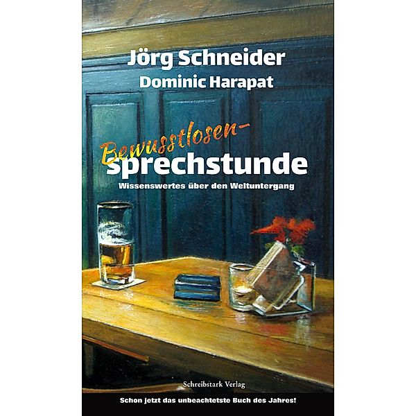 Bewusstlosensprechstunde, Jörg Schneider, Dominic Harapat