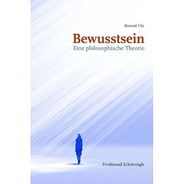 Bewusstsein, Konrad Utz