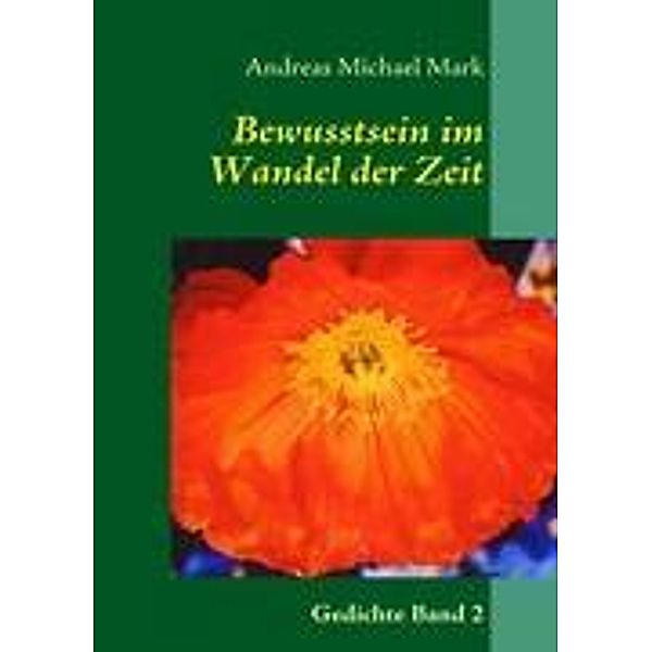 Bewusstsein im Wandel der Zeit, Andreas Michael Mark