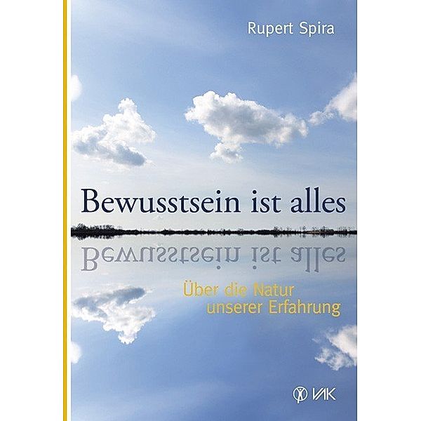 Bewusstsein ist alles, Rupert Spira