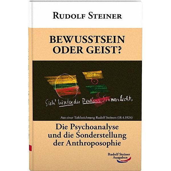 Bewusstsein oder Geist?, Rudolf Steiner