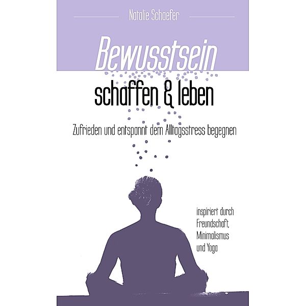 Bewusstsein schaffen und leben, Natalie Schaefer