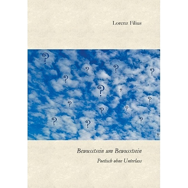 Bewusstsein um Bewusstsein, Lorenz Filius