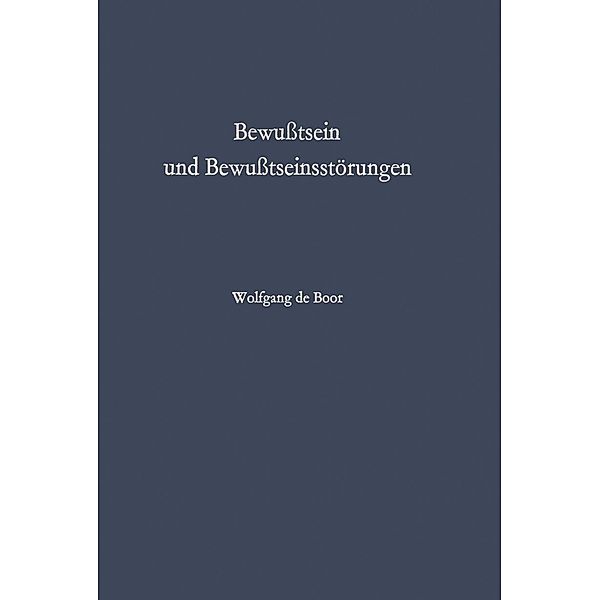 Bewusstsein und Bewusstseinsstörungen, Wolfgang de Boor