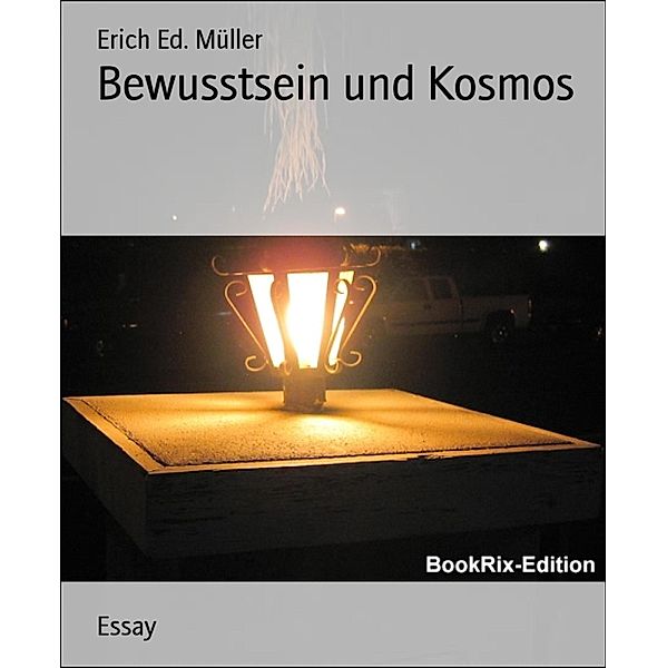 Bewusstsein und Kosmos, Erich Ed. Müller