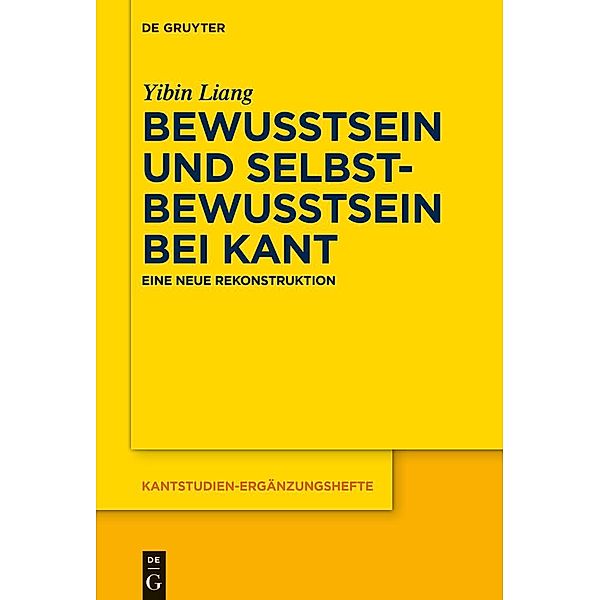 Bewusstsein und Selbstbewusstsein bei Kant / Kantstudien-Ergänzungshefte Bd.215, Yibin Liang